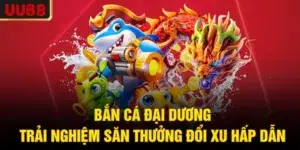 Bắn Cá Đại Dương – Trải Nghiệm Săn Thưởng Đổi Xu Hấp Dẫn
