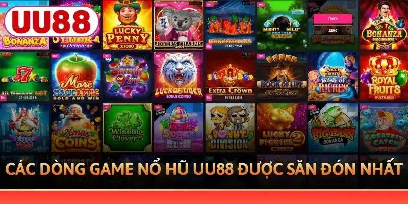 Các dòng game nổ hũ UU88 được săn đón nhất